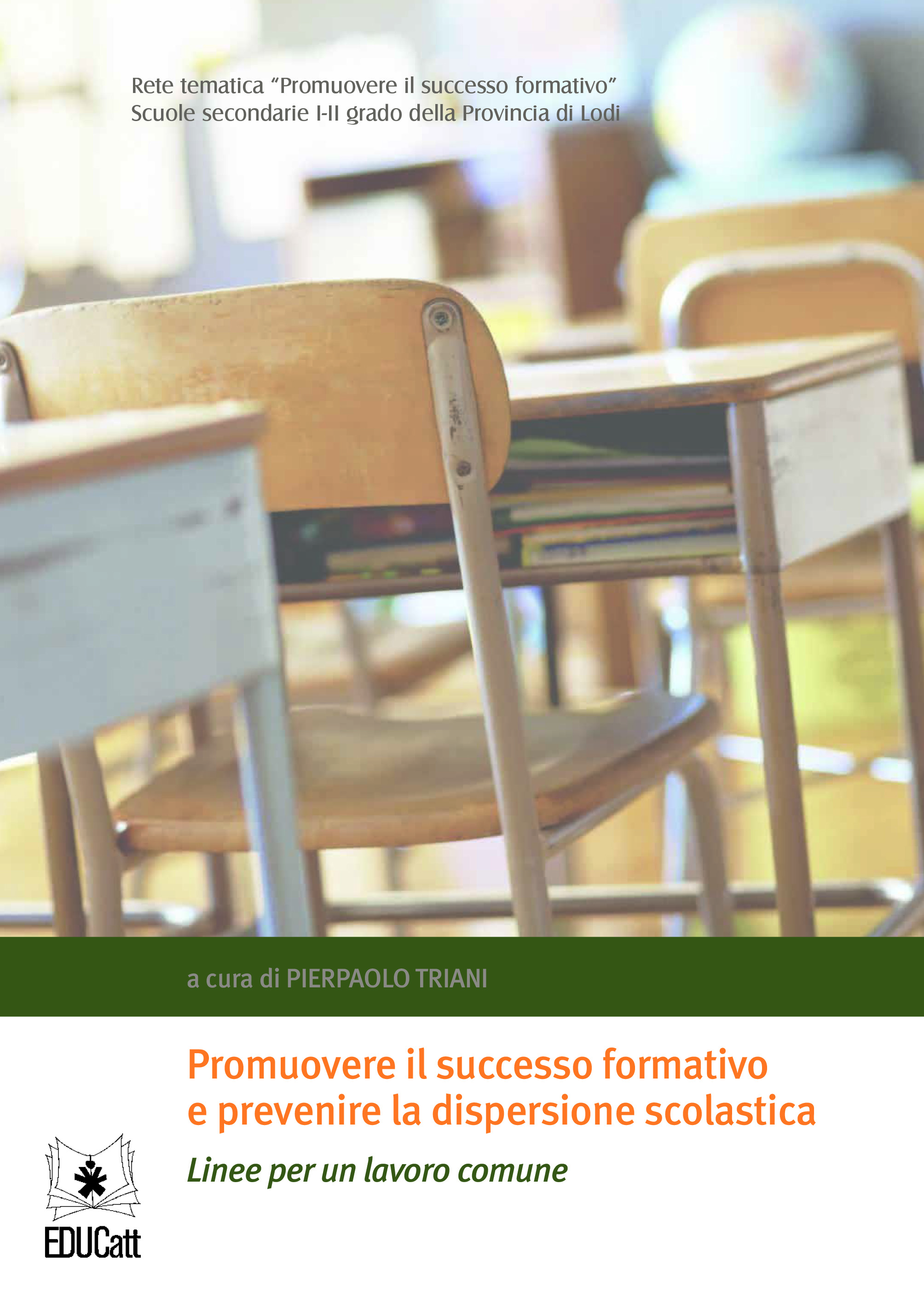 PROMUOVERE IL SUCCESSO FORMATIVO E PREVENIRE LA DISPERSIONE SCOLASTICA