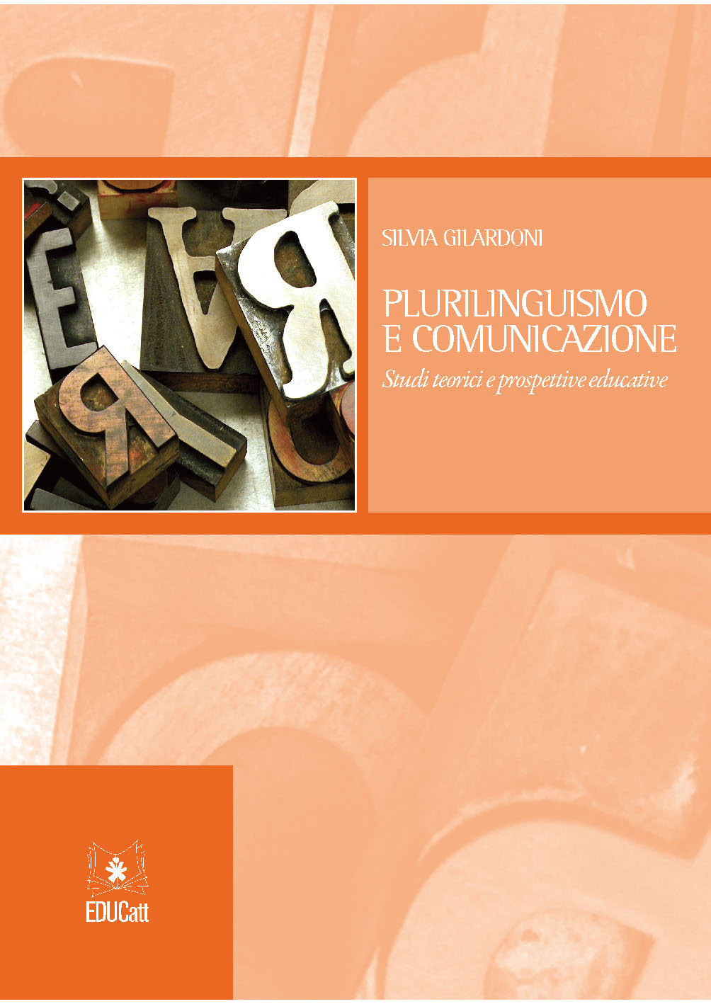 PLURILINGUISMO E COMUNICAZIONE. STUDI TEORICI E PROSPETTIVE EDUCATIVE