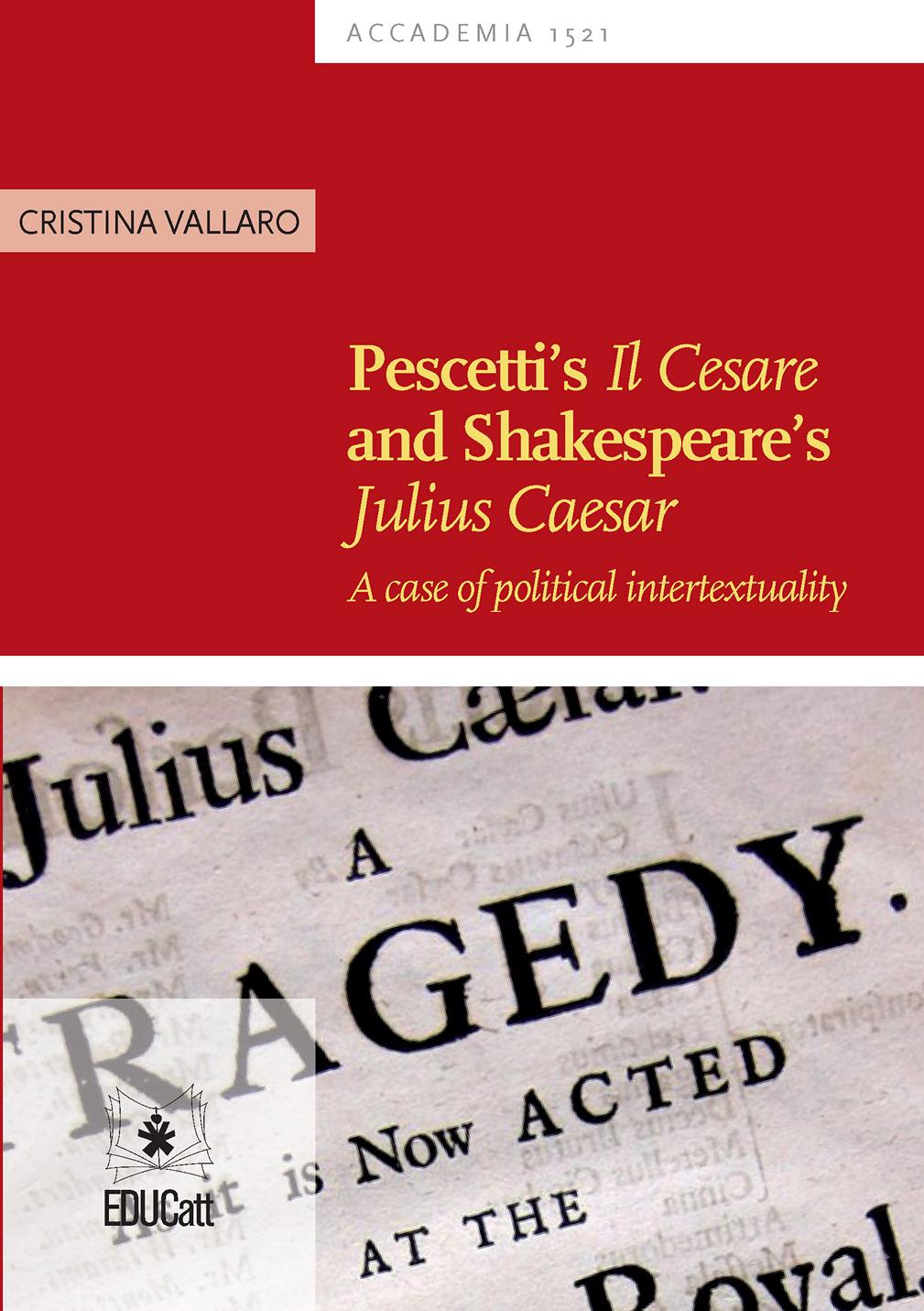 PESCETTI'S IL CESARE AND SHAKESPEARE'S JULIUS CAESAR