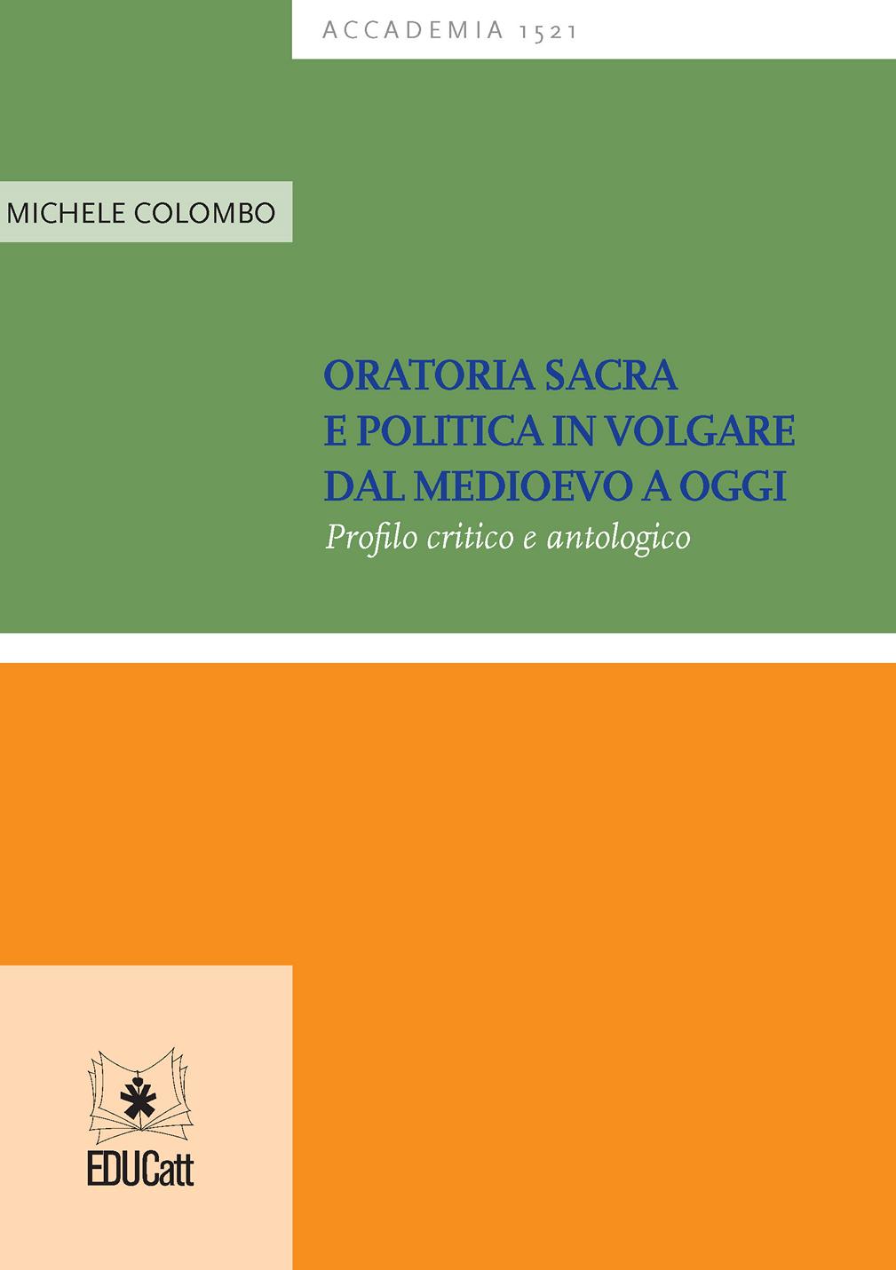 ORATORIA SACRA E POLITICA IN VOLGARE DAL MEDIOEVO A OGGI