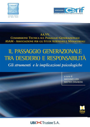 IL PASSAGGIO GENERAZIONALE TRA DESIDERIO E RESPONSABILITA'. GLI STRUMENTI E LE IMPLICAZIONI PSICOL.