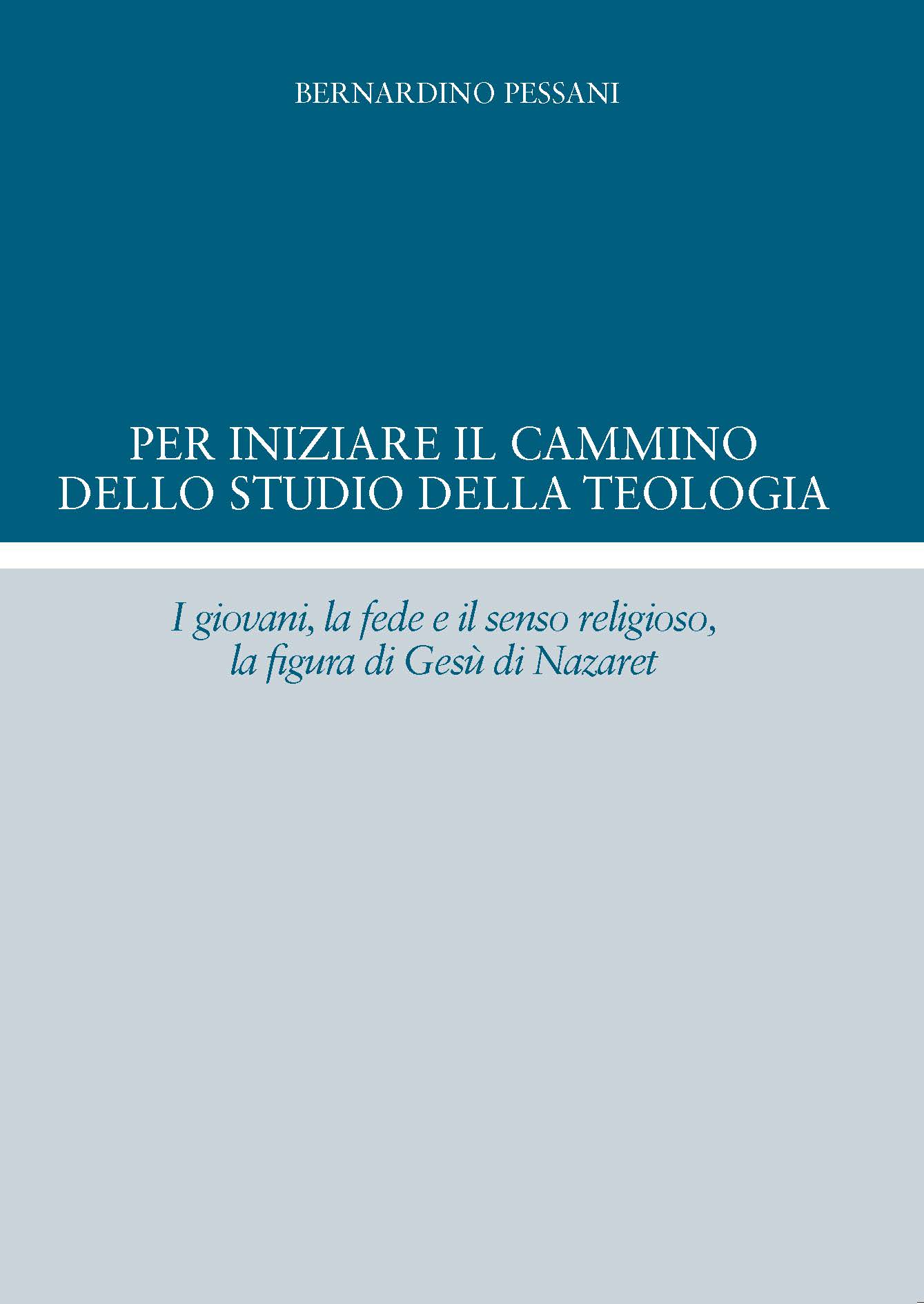 PER INIZIARE IL CAMMINO DELLO STUDIO DELLA TEOLOGIA (2023)