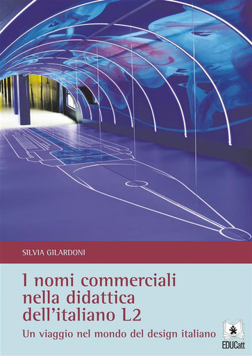 I NOMI COMMERCIALI NELLA DIDATTICA DELL'ITALIANO L2. UN VIAGGIO NEL MONDO DEL DESIGN ITALIANO