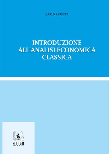 INTRODUZIONE ALL'ANALISI ECONOMICA CLASSICA