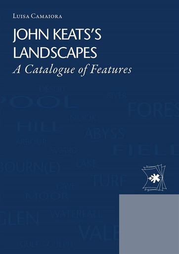 JOHN KEATS'S LANDSCAPES A CATALOGUE OF FEATURES