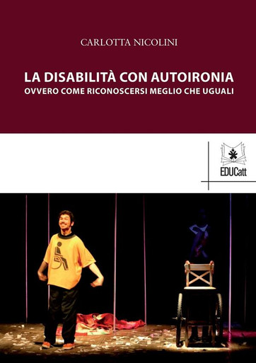 LA DISABILITA' CON AUTOIRONIA OVVERO COME RICONOSCERSI MEGLIO CHE UGUALI