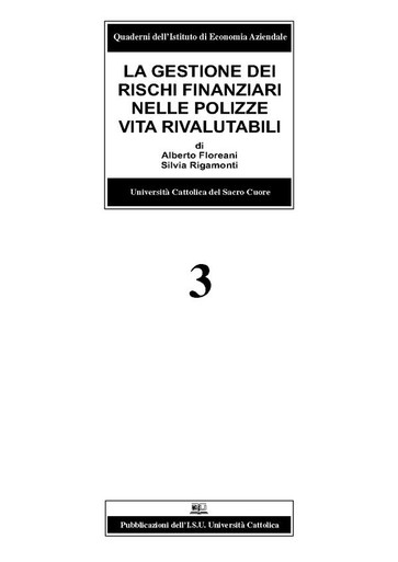 LA GESTIONE DEI RISCHI FINANZIARI NELLE POLIZZE VITA RIVALUTABILI. QUADERNI DI EC.3