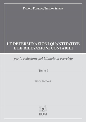 LE DETERMINAZIONI QUANTITATIVE E LE RILEVAZIONI CONTABILI TOMO 1