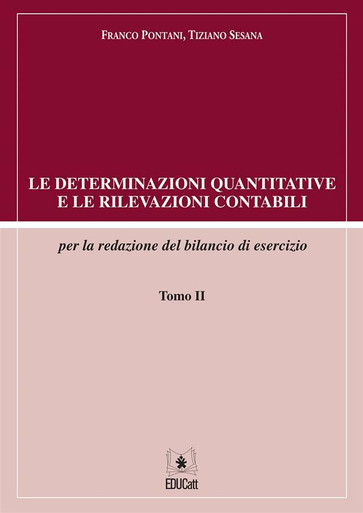 LE DETERMINAZIONI QUANTITATIVE E LE RILEVAZIONI CONTABILI TOMO II - SEC. EDIZIONE