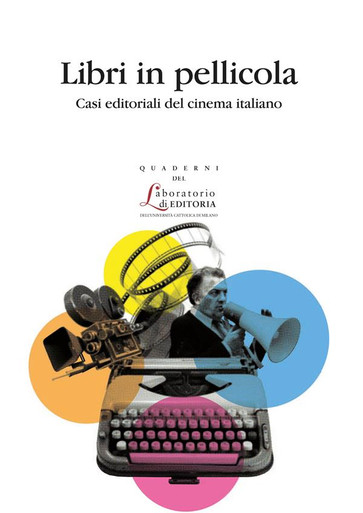 LIBRI IN PELLICOLA. CASI EDITORIALI DEL CINEMA ITALIANO. QUALE 28