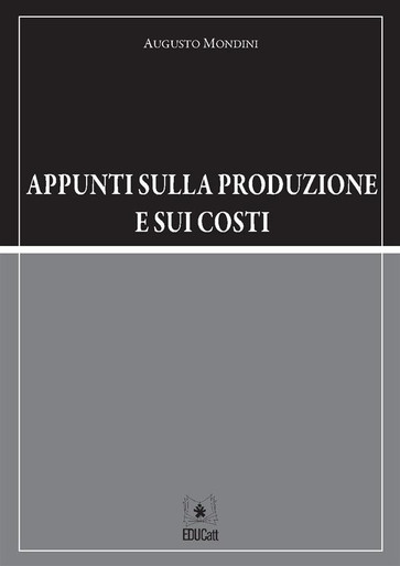 APPUNTI SULLA PRODUZIONE E SUI COSTI