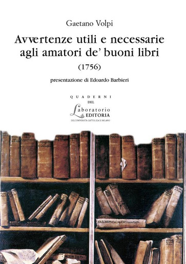 AVVERTENZE UTILI E NECESSARIE AGLI AMATORI DE' BUONI LIBRI (1756). QUADERNI QUALE 3