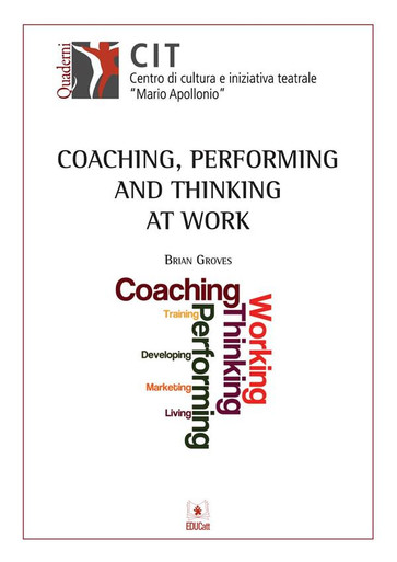 COACHING, PERFORMING AND THINKING AT WORK