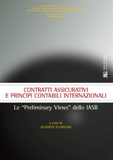 CONTRATTI ASSICURATIVI E PRINCIPI CONTABILI INTERNAZIONALI. LE "PRELIMINARY VIEWS" DELLO IASB