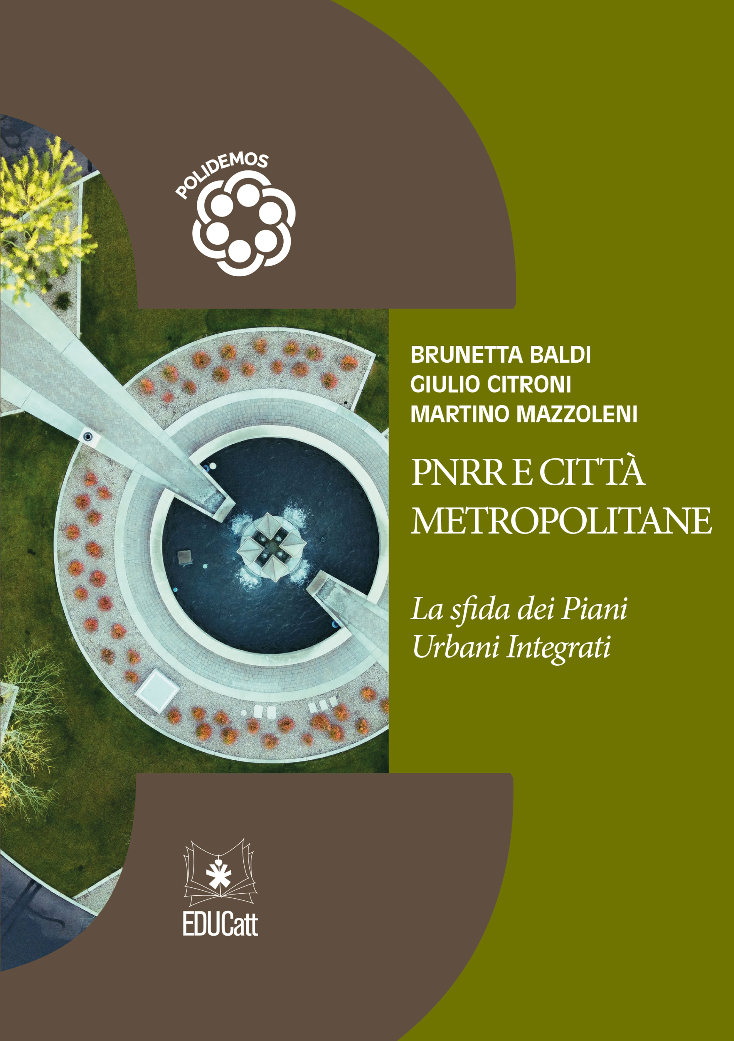 PNRR E CITTÀ METROPOLITANE - LA SFIDA DEI PIANI URBANI INTEGRATI POLIDEMOS 6