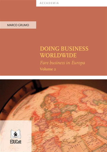 DOING BUSINESS WORLDWIDE. FARE BUSINESS IN EUROPA - VOLUME 2