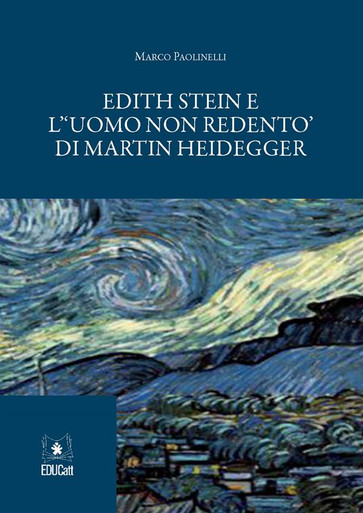 EDITH STEIN E L'UOMO NON REDENTO DI MARTIN HEIDEGGER