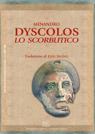 DYSCOLOS LO SCORBUTICO. TRADUZIONE DI EZIO SAVINO