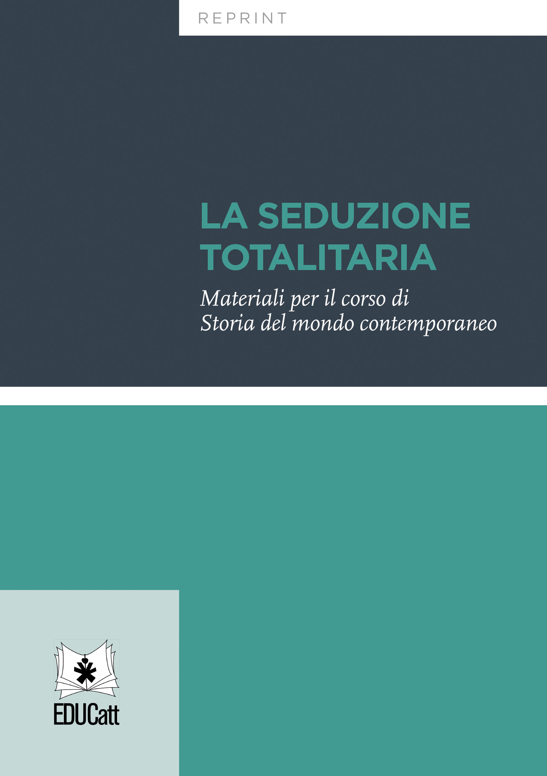 LA SEDUZIONE TOTALITARIA. MATERIALI PER IL CORSO DI STORIA DEL MONDO CONTEMPORANEO