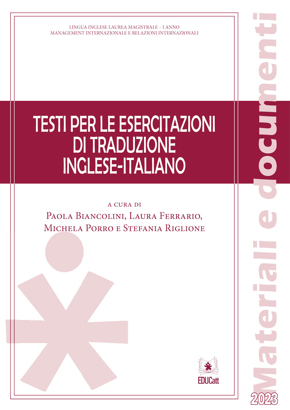 TESTI PER LE ESERCITAZIONI DI TRADUZIONE INGLESE - ITALIANO (MANAGEMENT INTERNAZIONALE E RELAZIONI INTERNAZIONALI - BANDA ROSSA)