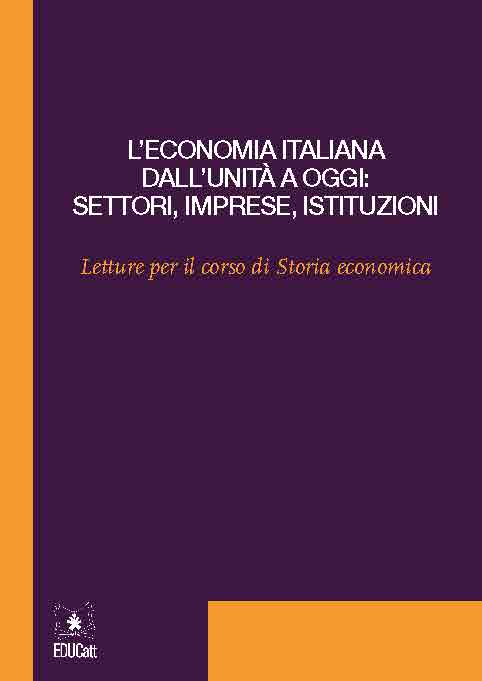 L'ECONOMIA ITALIANA DALL'UNITA' A OGGI: SETTORI, IMPRESA, ISTITUZIONI