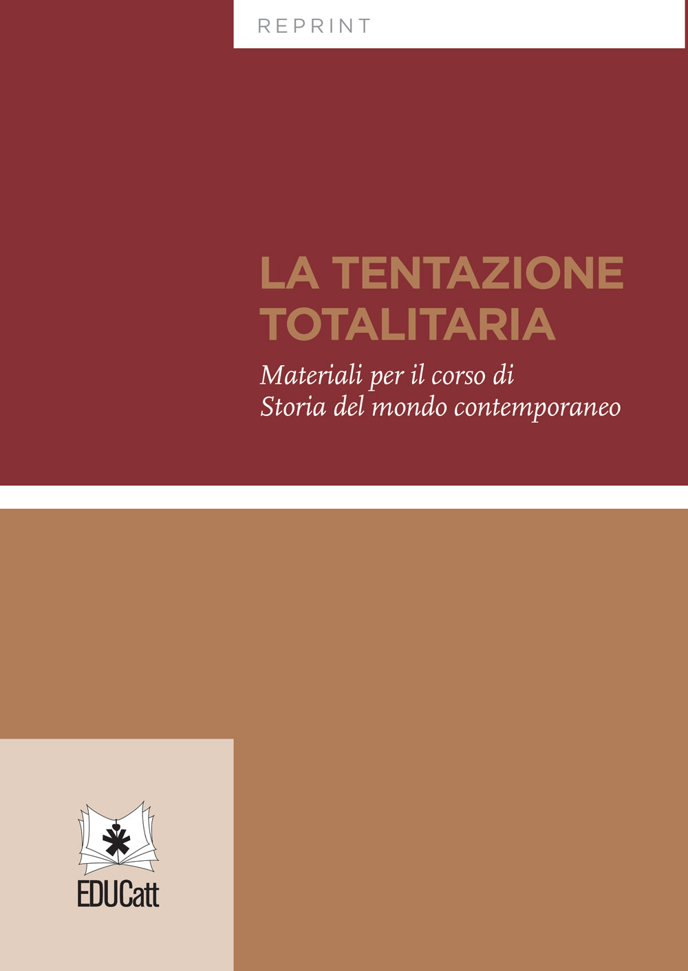 LA TENTAZIONE TOTALITARIA. MATERIALI PER IL CORSO DI STORIA DEL MONDO CONTEMPORANEO