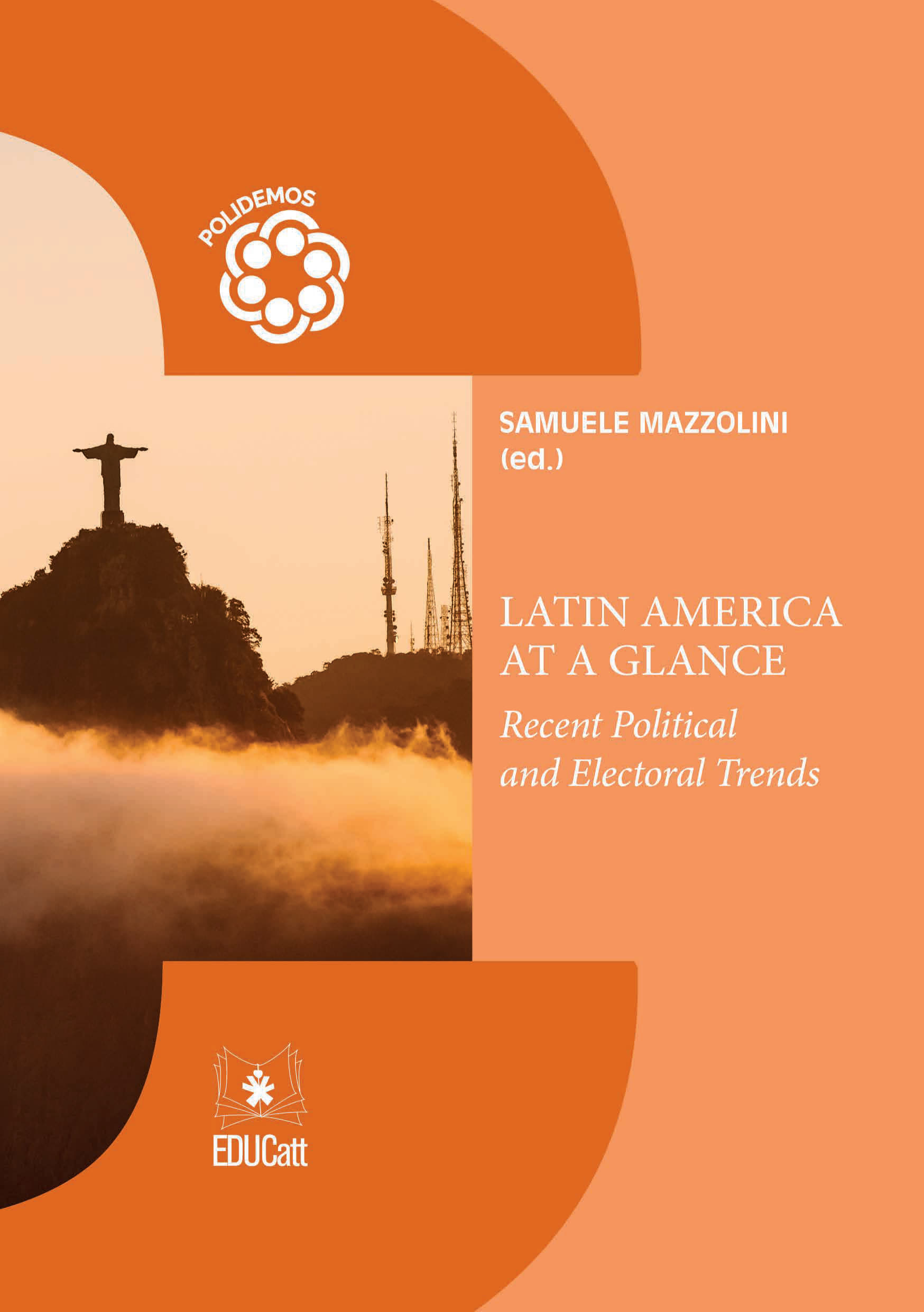 LATIN AMERICA AT A GLANCE. RECENT POLITICAL AND ELECTORAL TRENDS. POLIDEMOS 10