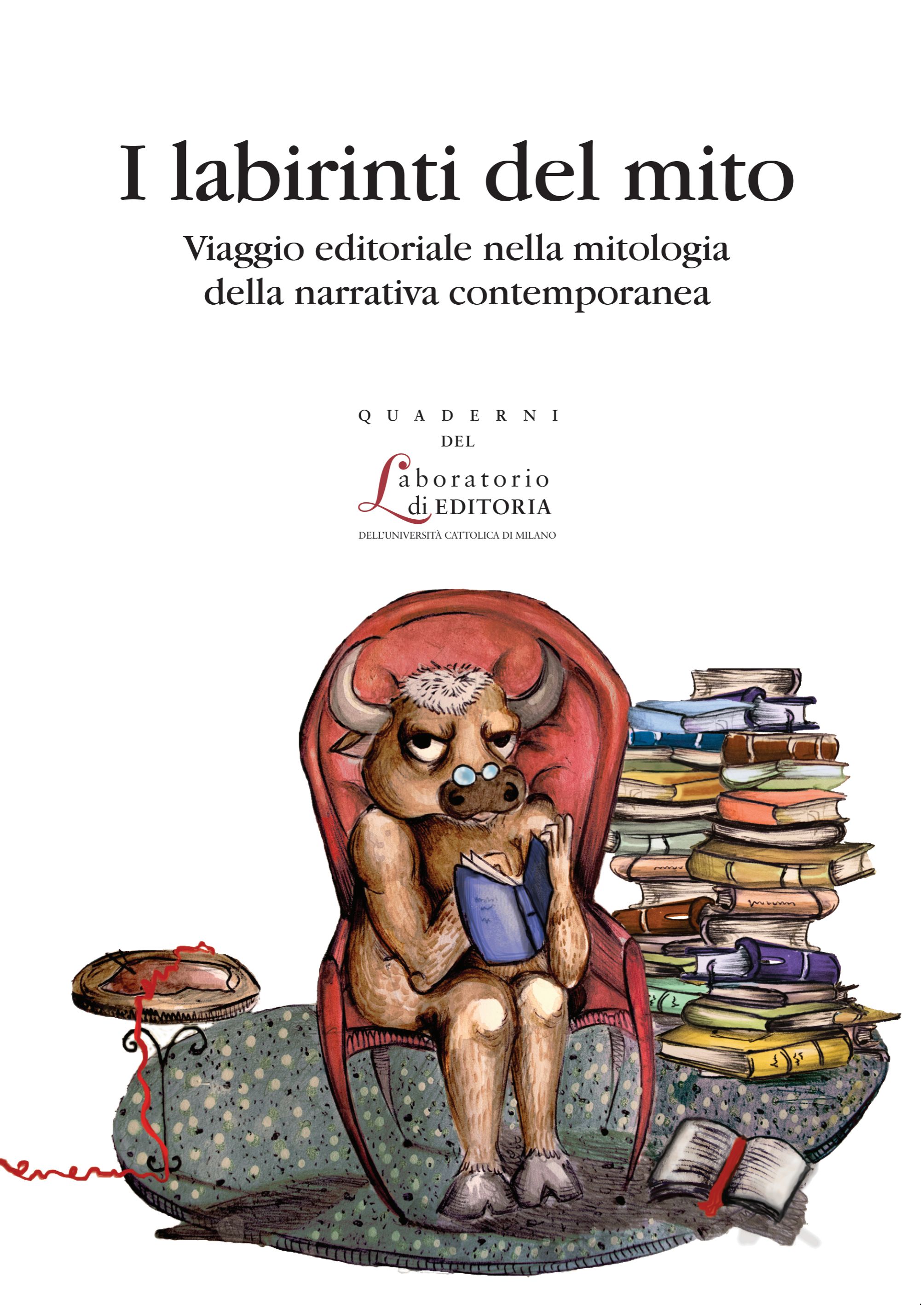 I labirinti del mito. Viaggio editoriale nella mitologia della narrativa contemporanea