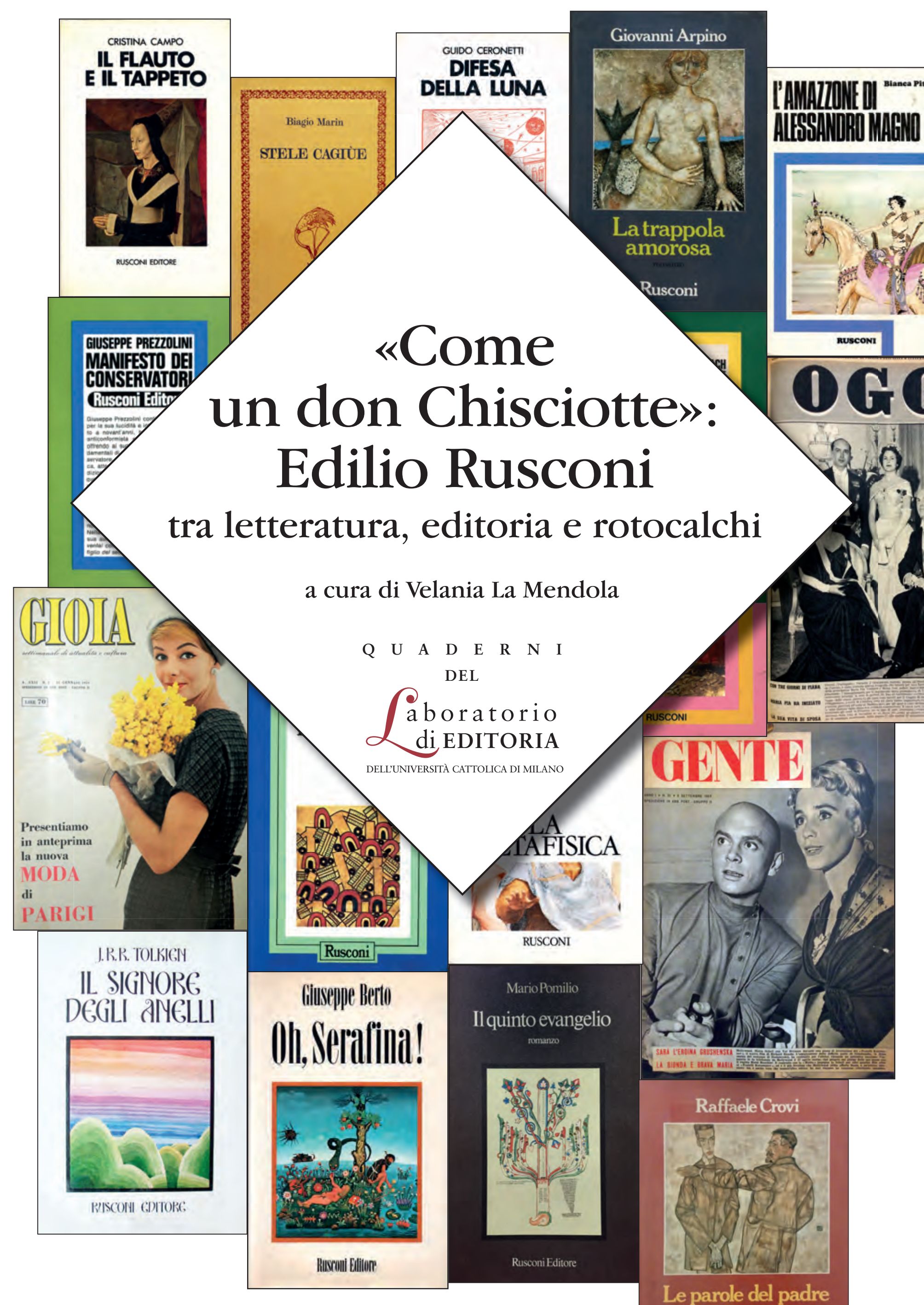 «Come un don Chisciotte»: Edilio Rusconi tra letteratura, editoria e rotocalchi