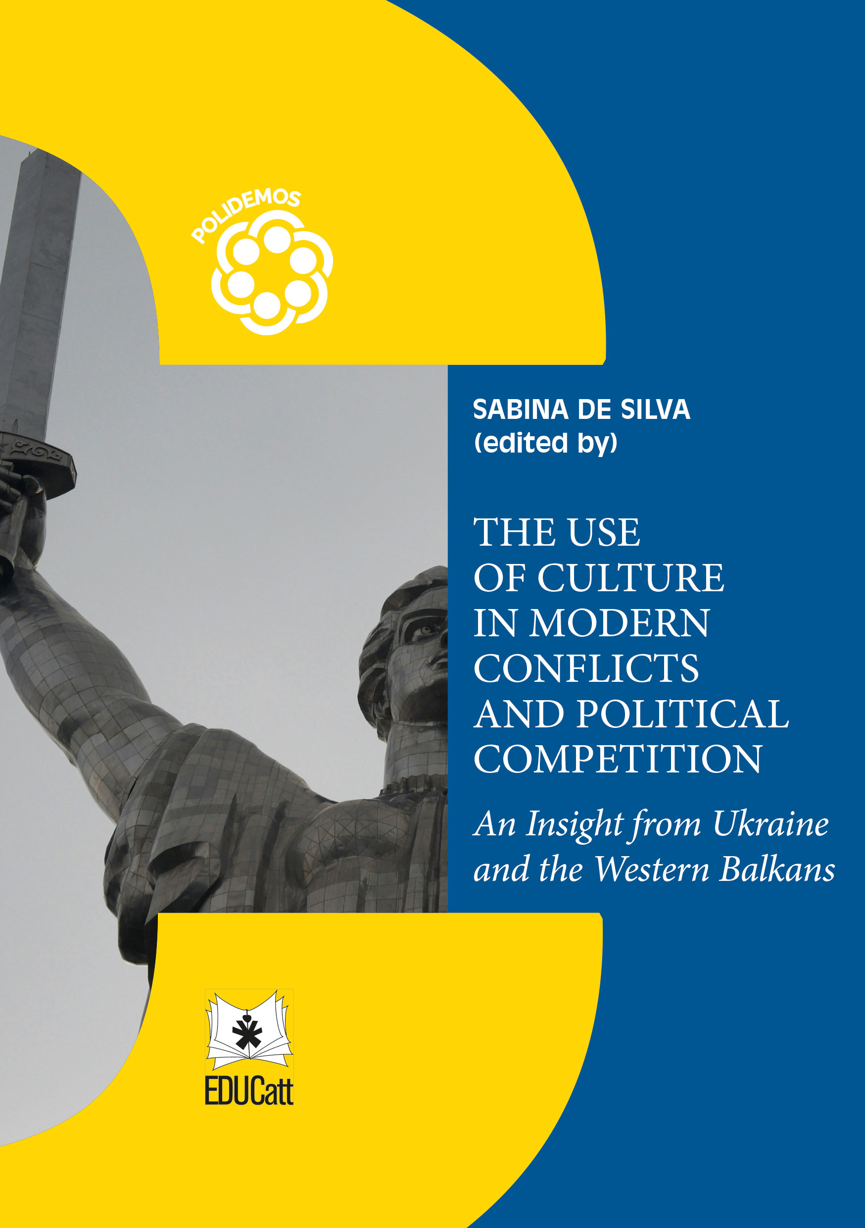 THE USE OF CULTURE IN MODERN CONFLICTS AND POLITICAL COMPETITION. POLIDEMOS 13