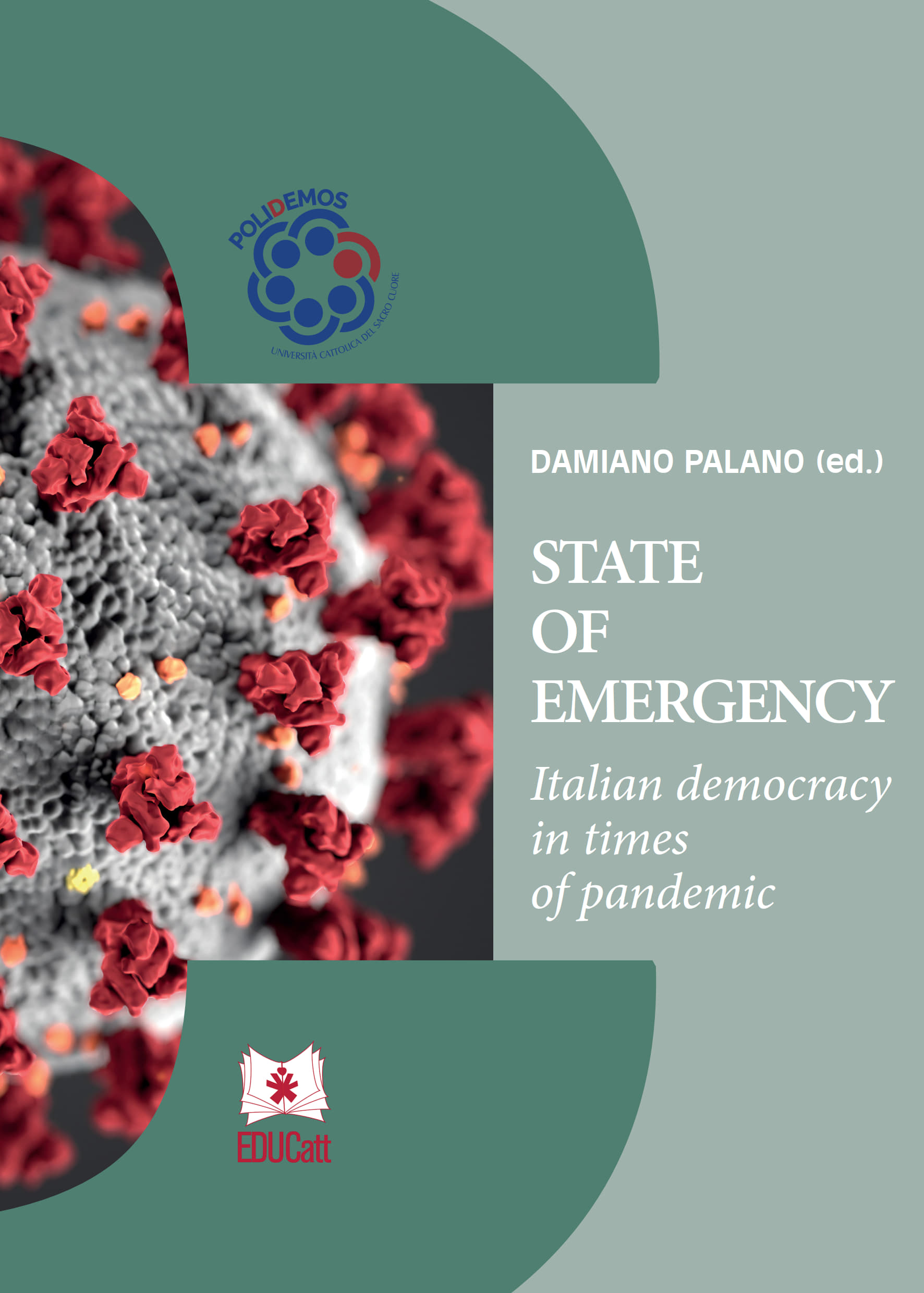 STATE OF EMERGENCY. ITALIAN DEMOCRACY IN TIMES OF PANDEMIC (POLIDEMOS 1)