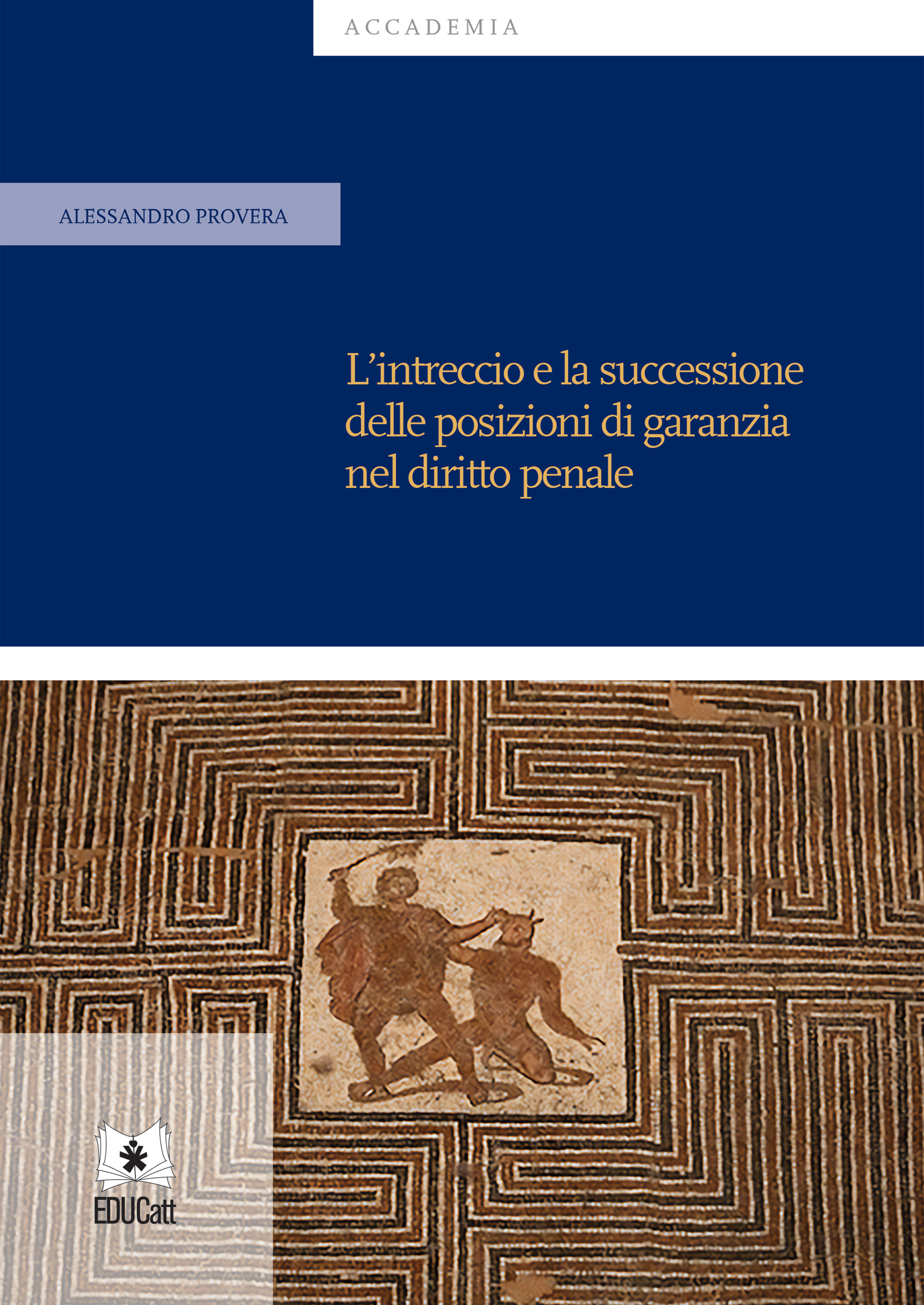 L'INTRECCIO E LA SUCCESSIONE DELLE POSIZIONI DI GARANZIA NEL DIRITTO PENALE