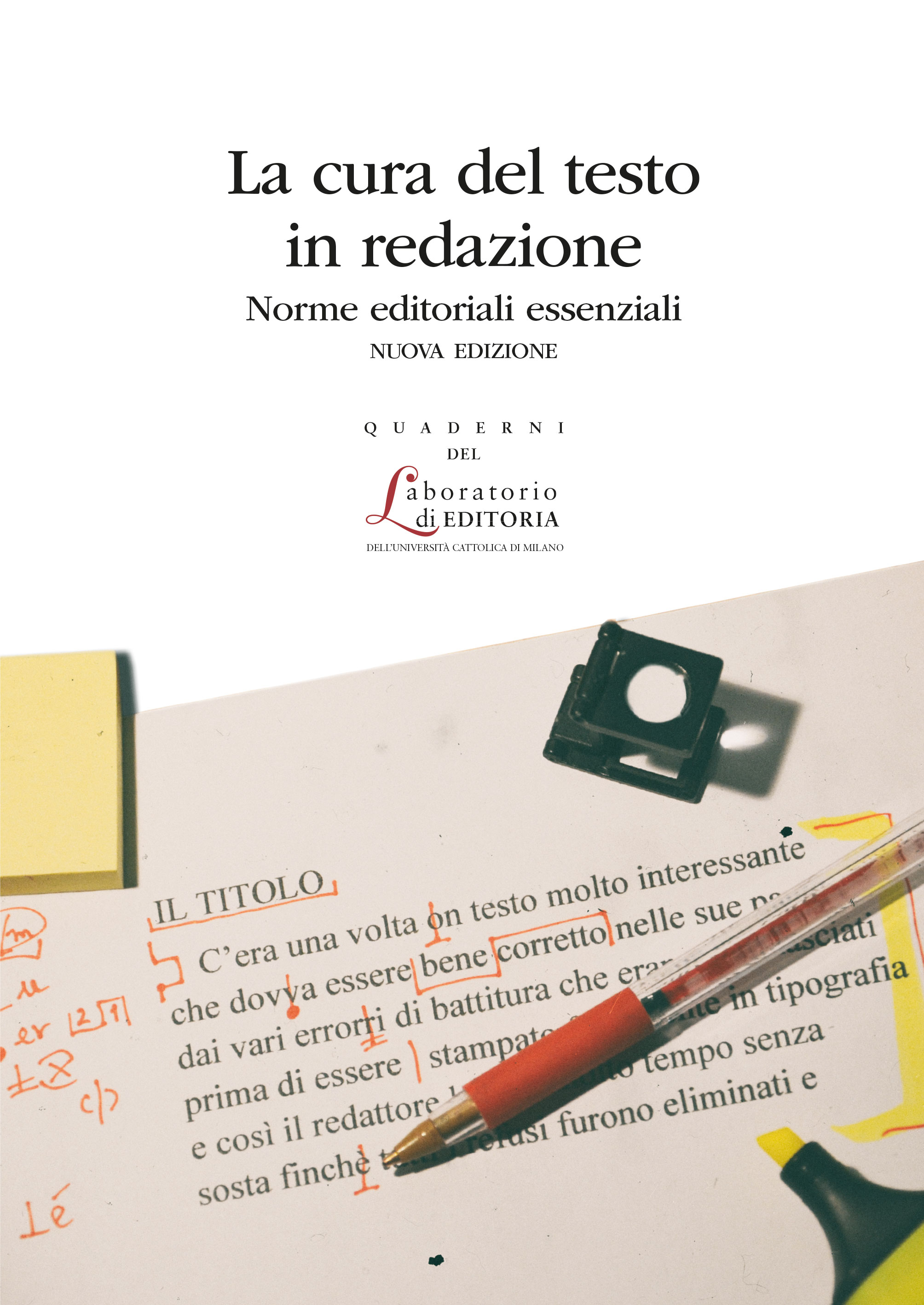 LA CURA DEL TESTO IN REDAZIONE. NORME EDITORIALI ESSENZIALI. QUADERNI QUALE 21