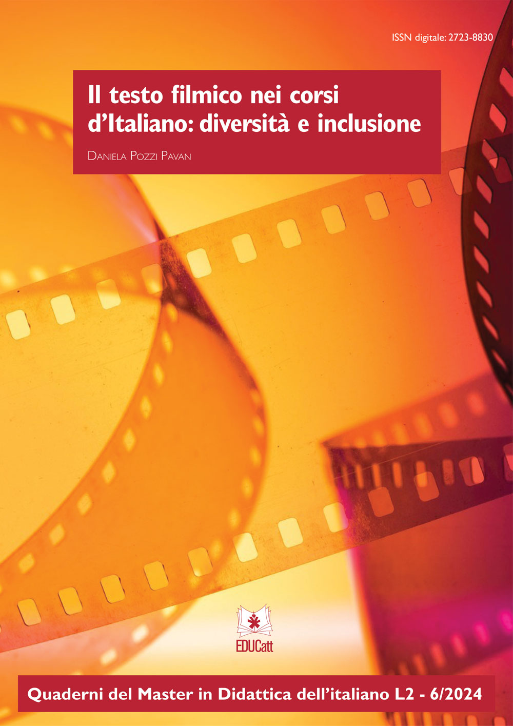 IL TESTO FILMICO NEI CORSI D'ITALIANO: DIVERSITA' E INCLUSIONE (QUADERNI DEL MASTER IN DIDATTICA DELL'ITALIANO L2 - 6/2024)